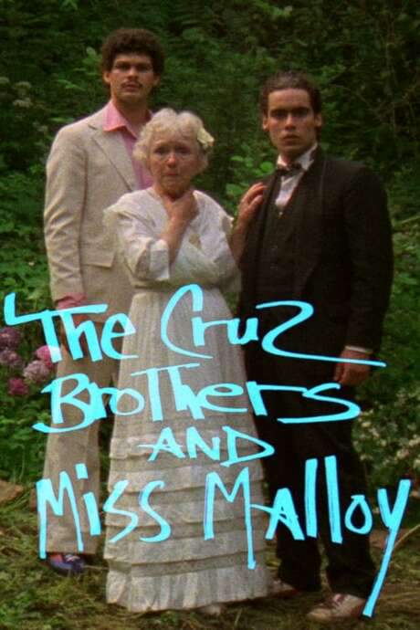 The Cruz Brothers and Miss Malloy